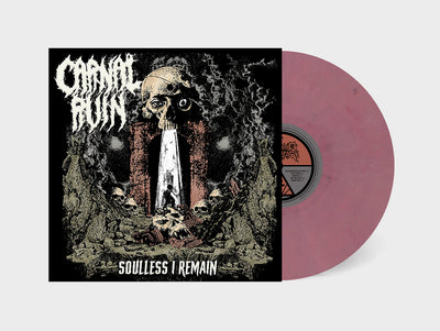 Carnal Ruin - Soulless I Remain LP