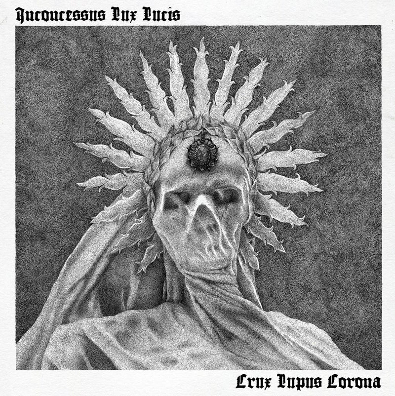 Inconcessus Lux Lucis - Crux Lupus Corona CD
