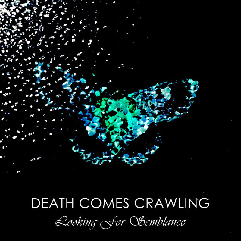 Death Comes Crawling - Looking For Semblance CD
