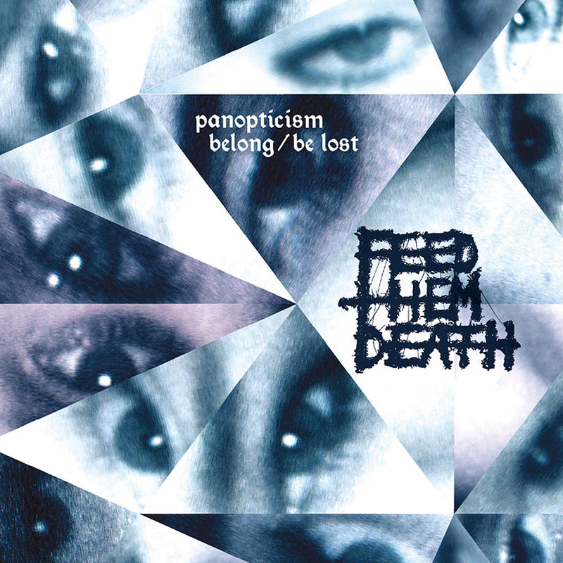 Feed Them Death - Panopticism: Belong / Be Lost CD