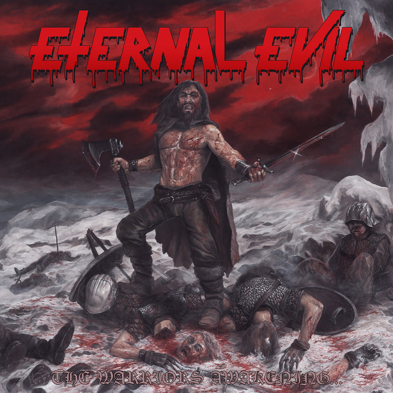 Eternal Evil – The Warrior’s Awakening Brings The Unholy Slaughter CD