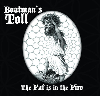 Boatman's Toll - The Fat is in the Fire CD