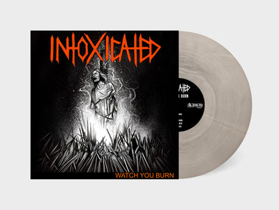 Intoxicated - Watch You Burn LP
