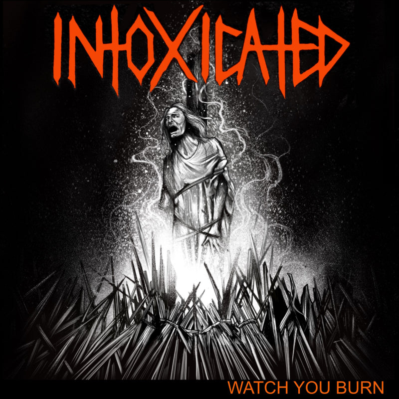 Intoxicated - Watch You Burn CD
